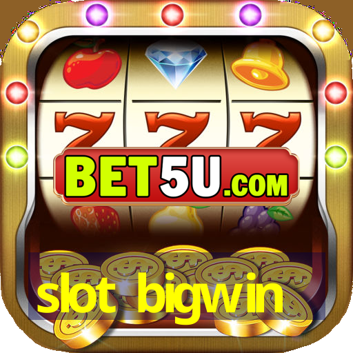 slot bigwin